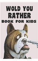 Would You Rather Book For Kids