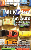 Mit Kindern im Auto - Lieder und Ideen für Autofahrten.
