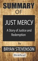 Summary of Just Mercy By Bryan Stevenson: A Story of Justice and Redemption