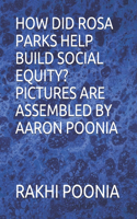 How Did Rosa Parks Help Build Social Equity?