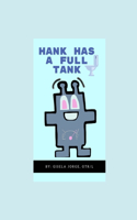 Hank Has A Full Tank