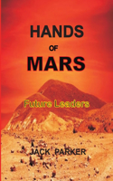 Hands of Mars: Future Leaders(3 Hands of Mars)