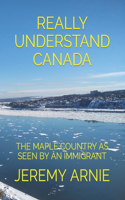 Really Understand Canada
