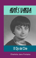 Agnès Varda: El Ojo del Cine