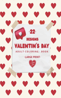 Large Print - 22 Love Designs for Valentine's Day - Stress Free - Coloring Book for Adults: 22 Designs of Love Phrases & Words with Floral Mandala Background