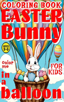 Easter Bunny in a Balloon Coloring Book for Kids - Color Me