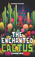 The Enchanted Cactus Coloring Book: A Desert Oasis of Color(Cactus Coloring Books)