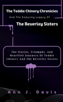 Teddie Chinery Chronicles And The Enduring Legacy Of The Beverley Sisters