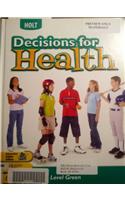 Decisions for Health: ?Student Edition? Level Green 2004