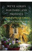 We've Always Had Paris... and Provence