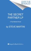The Secret Partner: A Paul Madriani Novel