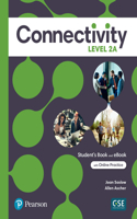 Connectivity Level 2A Student's Book & Interactive Student's eBook with Online Practice, Digital Resources and App