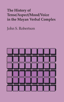 History of Tense/Aspect/Mood/Voice in the Mayan Verbal Complex