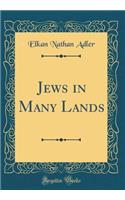 Jews in Many Lands (Classic Reprint)