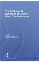 The Institutional Dynamics of China's Great Transformation