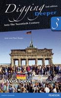 Digging Deeper 3: Into the Twentieth Century Second Edition Workbook with Projects