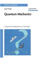 Quantum Mechanics: Fundamentals And Applications To Technology