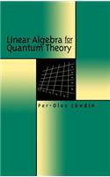 Linear Algebra for Quantum Theory