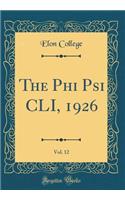 The Phi Psi CLI, 1926, Vol. 12 (Classic Reprint)