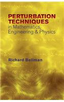 Perturbation Techniques in Mathematics: (Dover Books on Physics)