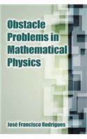 Obstacle Problems in Mathematical Physics