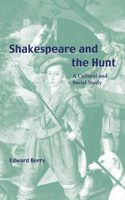 Shakespeare and the Hunt: A Cultural and Social Study(English)