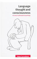 Language, Thought and Consciousness