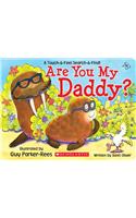 Are You My Daddy?