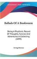 Ballads Of A Bookworm