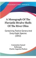 A Monograph Of The Fluviatile Bivalve Shells Of The River Ohio