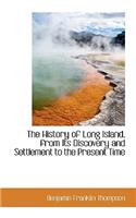 History of Long Island, from Its Discovery and Settlement to the Present Time