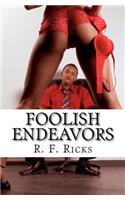 Foolish Endeavors