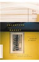 The Incentive of the Maggot