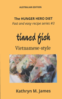 HUNGER HERO DIET - Fast and Easy Recipe Series #3: TINNED FISH Vietnamese-style