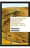 The Magazine of History with Notes and Queries, Extra Number - No. 26