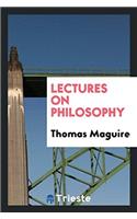 Lectures on Philosophy