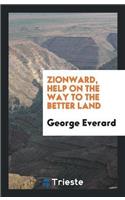Zionward, Help on the Way to the Better Land