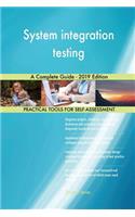 System integration testing A Complete Guide - 2019 Edition
