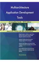 Multiarchitecture Application Development Tools A Complete Guide - 2019 Edition