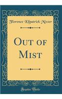 Out of Mist (Classic Reprint)