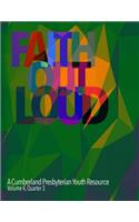 Faith Out Loud - Volume 4, Quarter 3