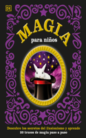 Magia para niños (Children's Book of Magic): Descubre los secretos del ilusionismo y aprende