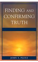 Finding and Confirming Truth