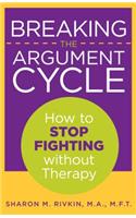 Breaking the Argument Cycle: How To Stop Fighting Without Therapy