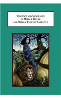 Violence and Vengeance in Middle Welsh and Middle English Narrative