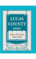 Lucas County, Ohio, Index to Deaths 1867-1908