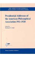 Presidential Addresses of the American Philosophical Association, 1911-1920