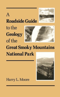 Roadside Guide to the Geology of Great Smoky Mountains National Park
