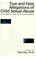 True And False Allegations Of Child Sexual Abuse