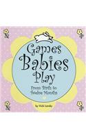 Games Babies Play